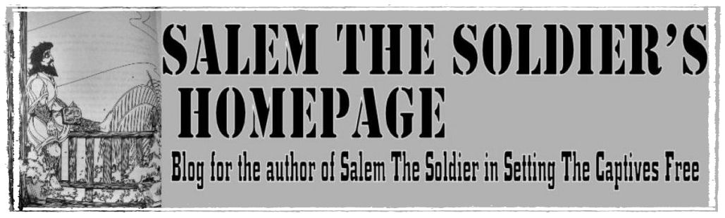 Salem The Soldier's Homepage ~ The Blog